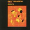 Stan Getz, Joao Gilberto - Getz / Gilberto